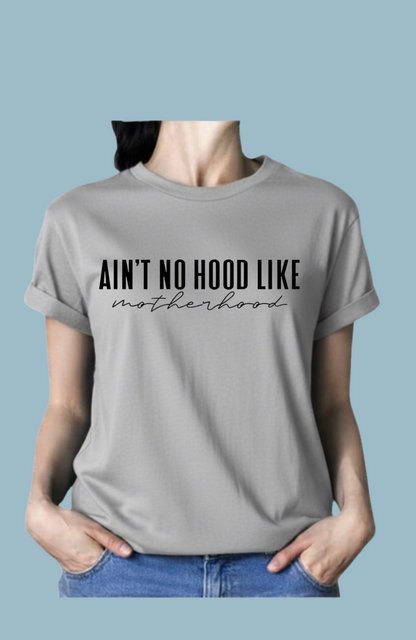 Ain't No Hood Like Motherhood