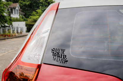 Maybe Today Satan Car Window Decal
